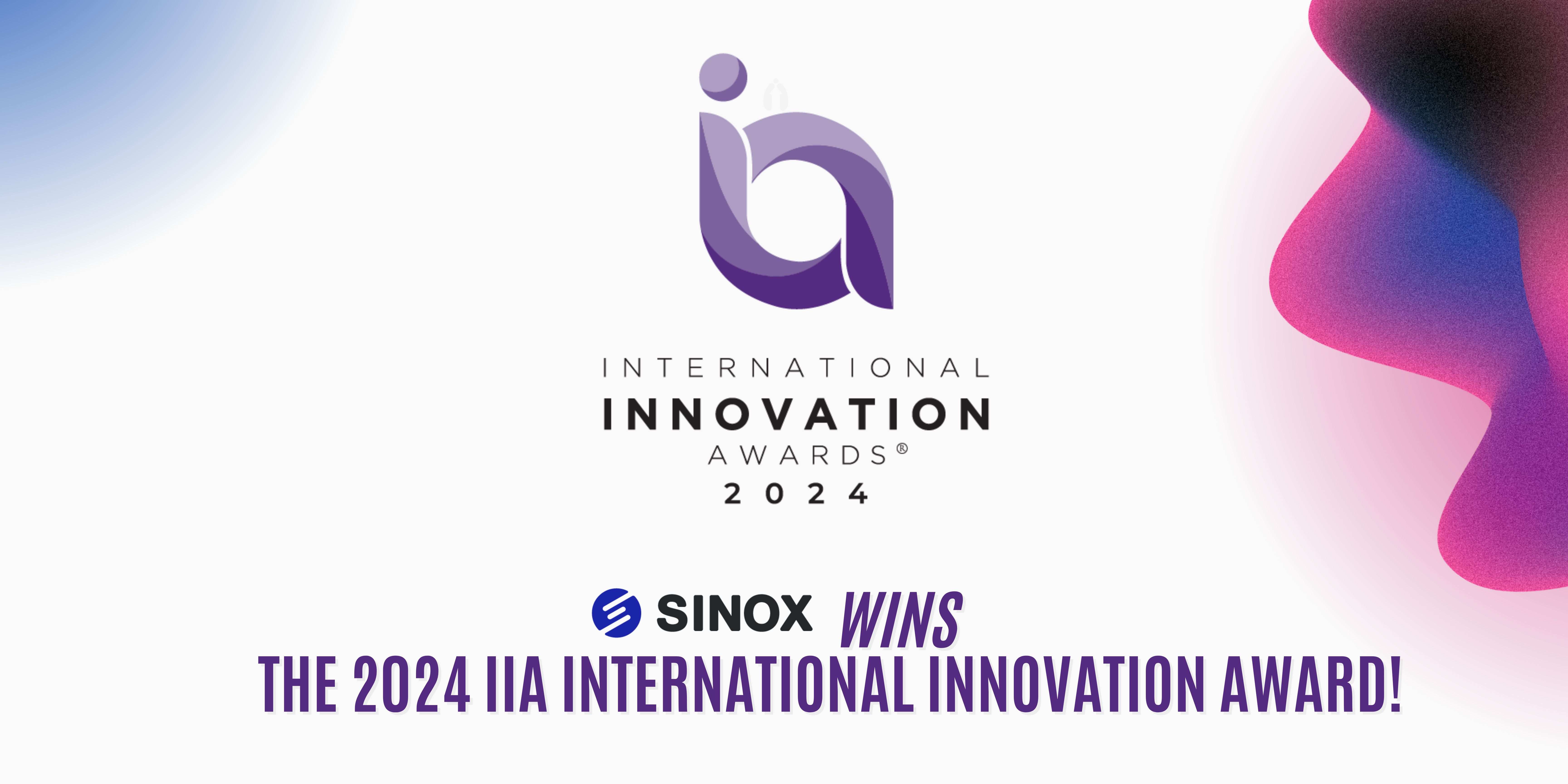 SINOX Group Wins the 2024 IIA International Innovation Award!