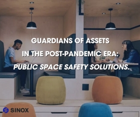 Guardians of Assets in the Post-Pandemic Era: Public Space Security Solutions